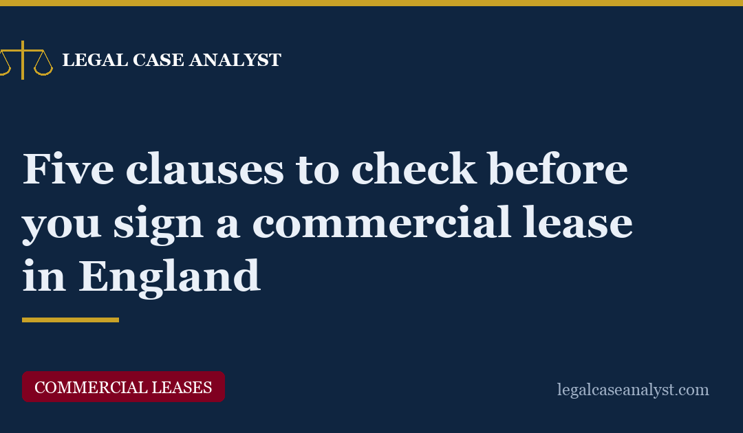 Five clauses to check before you sign a commercial lease in England