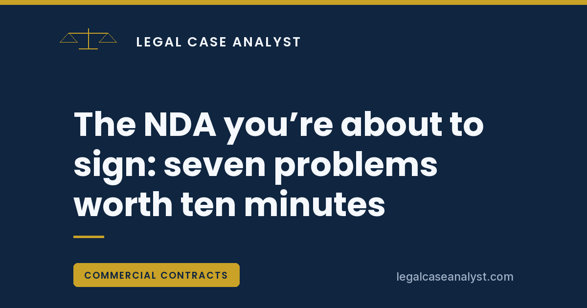 The NDA you’re about to sign: seven problems worth ten minutes